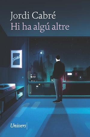 HI HA ALGÚ ALTRE | 9788418887543 | CABRÉ TRIAS, JORDI | Llibreria La Font de Mimir - Llibreria online Barcelona - Comprar llibres català i castellà