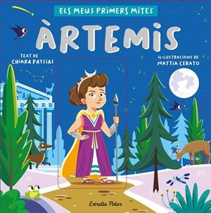 ÀRTEMIS. ELS MEUS PRIMERS MITES | 9788413892566 | PATSIAS, CHIARA/CERATO, MATTIA | Llibreria La Font de Mimir - Llibreria online Barcelona - Comprar llibres català i castellà