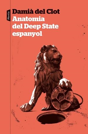 ANATOMIA DEL DEEP STATE ESPANYOL | 9788498095319 | DEL CLOT TRIAS, DAMIÀ | Llibreria La Font de Mimir - Llibreria online Barcelona - Comprar llibres català i castellà