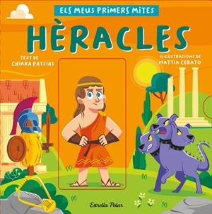 HÈRACLES. ELS MEUS PRIMERS MITES | 9788413892559 | PATSIAS, CHIARA/CERATO, MATTIA | Llibreria La Font de Mimir - Llibreria online Barcelona - Comprar llibres català i castellà