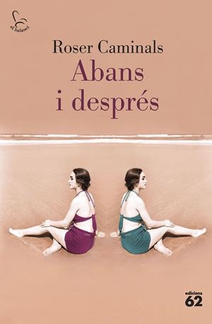 ABANS I DESPRÉS | 9788429780819 | CAMINALS, ROSER | Llibreria La Font de Mimir - Llibreria online Barcelona - Comprar llibres català i castellà