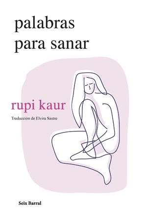 PALABRAS PARA SANAR | 9788432241697 | KAUR, RUPI | Llibreria La Font de Mimir - Llibreria online Barcelona - Comprar llibres català i castellà