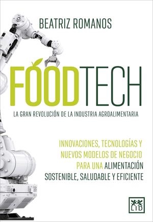 FOODTECH | 9788411310208 | BEATRIZ ROMANOS HERNANDO | Llibreria La Font de Mimir - Llibreria online Barcelona - Comprar llibres català i castellà