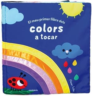 EL MEU PRIMER LLIBRE DELS COLORS A TOCAR | 9788491019183 | BILLET, MARION | Llibreria La Font de Mimir - Llibreria online Barcelona - Comprar llibres català i castellà