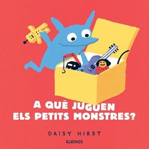 A QUÈ JUGUEN ELS PETITS MONSTRES? | 9788417742942 | HIRST, DAISY | Llibreria La Font de Mimir - Llibreria online Barcelona - Comprar llibres català i castellà