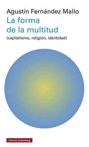 LA FORMA DE LA MULTITUD | 9788419392503 | FERNÁNDEZ MALLO, AGUSTÍN | Llibreria La Font de Mimir - Llibreria online Barcelona - Comprar llibres català i castellà