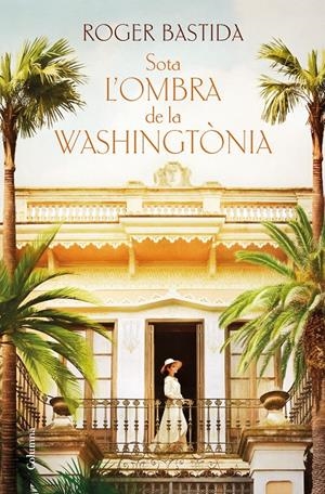 SOTA L'OMBRA DE LA WASHINGTÒNIA | 9788466430128 | BASTIDA SABIDO, ROGER | Llibreria La Font de Mimir - Llibreria online Barcelona - Comprar llibres català i castellà