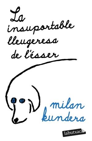 LA INSUPORTABLE LLEUGERESA DE L'ÉSSER | 9788419107473 | KUNDERA, MILAN | Llibreria La Font de Mimir - Llibreria online Barcelona - Comprar llibres català i castellà