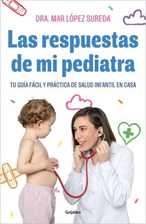 LAS RESPUESTAS DE MI PEDIATRA | 9788418055560 | LÓPEZ, MAR | Llibreria La Font de Mimir - Llibreria online Barcelona - Comprar llibres català i castellà