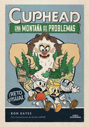 CUPHEAD. UNA MONTAÑA DE PROBLEMAS (CUPHEAD 2) | 9788419366863 | BATES, RON | Llibreria La Font de Mimir - Llibreria online Barcelona - Comprar llibres català i castellà