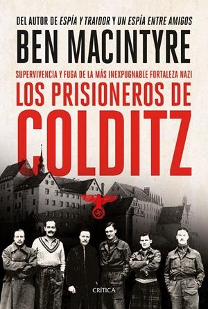 LOS PRISIONEROS DE COLDITZ | 9788491994909 | MACINTYRE, BEN | Llibreria La Font de Mimir - Llibreria online Barcelona - Comprar llibres català i castellà