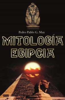 MITOLOGÍA EGIPCIA | 9788499176895 | GARCÍA MAY, PEDRO PABLO | Llibreria La Font de Mimir - Llibreria online Barcelona - Comprar llibres català i castellà
