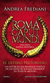 ROMA CAPUT MUNDI. EL ÚLTIMO PRETORIANO | 9788412614534 | FREDIANI, ANDREA | Llibreria La Font de Mimir - Llibreria online Barcelona - Comprar llibres català i castellà