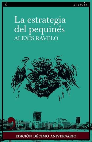 LA ESTRATEGIA DEL PEQUINÉS (10º ANIVERSARIO) | 9788418584961 | RAVELO, ALEXIS | Llibreria La Font de Mimir - Llibreria online Barcelona - Comprar llibres català i castellà