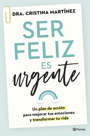 SER FELIZ ES URGENTE | 9788408266808 | MARTÍNEZ, DRA. CRISTINA | Llibreria La Font de Mimir - Llibreria online Barcelona - Comprar llibres català i castellà