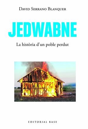 JEDWABNE. UNA HISTÒRIA UNIVERSAL | 9788419007469 | SERRANO BLANQUER, DAVID | Llibreria La Font de Mimir - Llibreria online Barcelona - Comprar llibres català i castellà