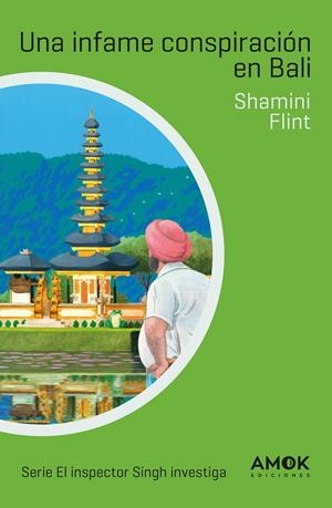 UNA INFAME CONSPIRACIÓN EN BALI | 9788419211149 | FLINT, SHAMINI | Llibreria La Font de Mimir - Llibreria online Barcelona - Comprar llibres català i castellà