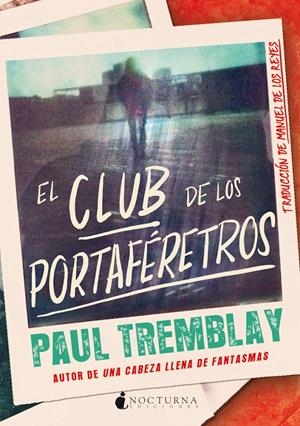 EL CLUB DE LOS PORTAFÉRETROS | 9788418440649 | TREMBLAY, PAUL | Llibreria La Font de Mimir - Llibreria online Barcelona - Comprar llibres català i castellà