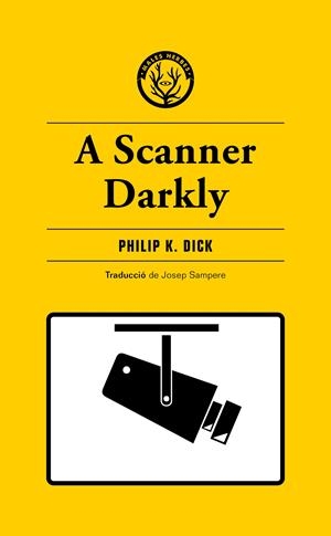 A SCANNER DARKLY | 9788412538465 | K. DICK, PHILIP | Llibreria La Font de Mimir - Llibreria online Barcelona - Comprar llibres català i castellà