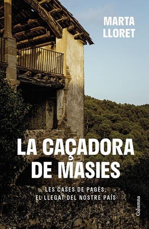 LA CAÇADORA DE MASIES | 9788466430111 | LLORET BLACKBURN, MARTA | Llibreria La Font de Mimir - Llibreria online Barcelona - Comprar llibres català i castellà
