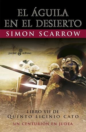 7. EL  ÁGUILA EN EL DESIERTO (BOLSILLO) | 9788435019873 | SCARROW, SIMON | Llibreria La Font de Mimir - Llibreria online Barcelona - Comprar llibres català i castellà