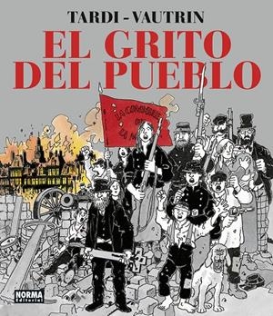 EL GRITO DEL PUEBLO. NUEVA EDICION INTEGRAL | 9788467960396 | TARDI VAUTRIN | Llibreria La Font de Mimir - Llibreria online Barcelona - Comprar llibres català i castellà