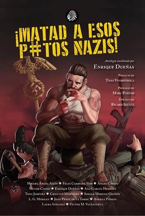 MATAD A ESOS P*TOS NAZIS | 9788419293206 | VV. AA | Llibreria La Font de Mimir - Llibreria online Barcelona - Comprar llibres català i castellà