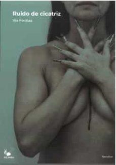 RUIDO DE CICATRIZ | 9788412428193 | FARIÑAS, IRIA | Llibreria La Font de Mimir - Llibreria online Barcelona - Comprar llibres català i castellà