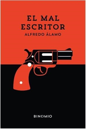 EL MAL ESCRITOR | 9788412620269 | ÁLAMO, ALFREDO | Llibreria La Font de Mimir - Llibreria online Barcelona - Comprar llibres català i castellà
