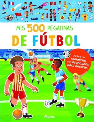 MIS 500 PEGATINAS DE FÚTBOL. | 9791039526562 | Llibreria La Font de Mimir - Llibreria online Barcelona - Comprar llibres català i castellà