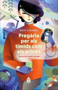 PREGÀRIA PER ALS TÍMIDS COM ELS ARBRES | 9788412614459 | CHAMBERS, BECKY | Llibreria La Font de Mimir - Llibreria online Barcelona - Comprar llibres català i castellà