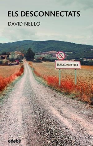 ELS DESCONNECTATS | 9788468363547 | NEL·LO COLOM, DAVID | Llibreria La Font de Mimir - Llibreria online Barcelona - Comprar llibres català i castellà