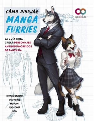 CÓMO DIBUJAR MANGA FURRIES. LA GUÍA PARA CREAR PERSONAJES ANTROPOMÓRFICOS DE FAN | 9788441547124 | HITSUJIROBO/MADAKAN/MURAKI/YAGIYAMA/YOW | Llibreria La Font de Mimir - Llibreria online Barcelona - Comprar llibres català i castellà