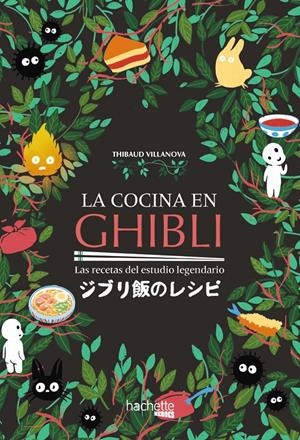 LA COCINA EN GHIBLI | 9788419316158 | VILLANOVA, THIBAUD | Llibreria La Font de Mimir - Llibreria online Barcelona - Comprar llibres català i castellà