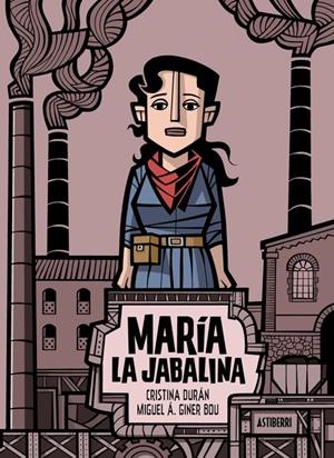 MARÍA LA JABALINA | 9788418909658 | DURÁN, CRISTINA/GINER BOU, MIGUEL ÁNGEL | Llibreria La Font de Mimir - Llibreria online Barcelona - Comprar llibres català i castellà