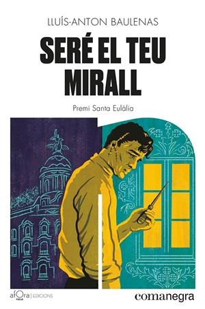 SERÉ EL TEU MIRALL | 9788419590206 | BAULENAS, LLUÍS-ANTON | Llibreria La Font de Mimir - Llibreria online Barcelona - Comprar llibres català i castellà