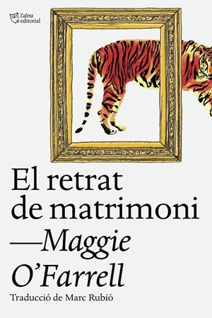 EL RETRAT DE MATRIMONI | 9788412620160 | O'FARRELL, MAGGIE | Llibreria La Font de Mimir - Llibreria online Barcelona - Comprar llibres català i castellà