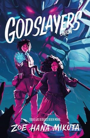 GODSLAYERS. UNIÓN | 9788419147547 | MIKUTA, ZOE HANA | Llibreria La Font de Mimir - Llibreria online Barcelona - Comprar llibres català i castellà