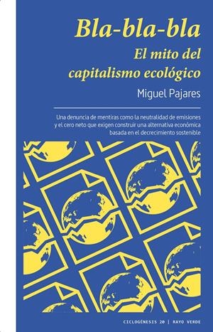BLA-BLA-BLA. EL MITO DEL CAPITALISMO ECOLÓGICO | 9788419206749 | PAJARES, MIGUEL | Llibreria La Font de Mimir - Llibreria online Barcelona - Comprar llibres català i castellà