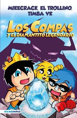 COMPAS 1. LOS COMPAS Y EL DIAMANTITO LEGENDARIO (EDICIÓN A COLOR) | 9788427050785 | MIKECRACK, EL TROLLINO Y TIMBA VK | Llibreria La Font de Mimir - Llibreria online Barcelona - Comprar llibres català i castellà