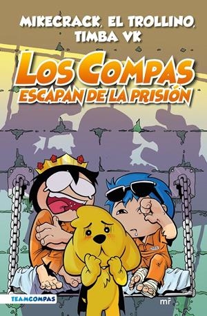COMPAS 2. LOS COMPAS ESCAPAN DE LA PRISIÓN (EDICIÓN A COLOR) | 9788427050792 | MIKECRACK, EL TROLLINO Y TIMBA VK | Llibreria La Font de Mimir - Llibreria online Barcelona - Comprar llibres català i castellà