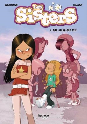 LES SISTERS, 5. QUE BLEDA QUE ETS! | 9788419316028 | CAZENOVE, CHRISTOPHE | Llibreria La Font de Mimir - Llibreria online Barcelona - Comprar llibres català i castellà
