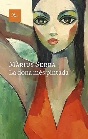 LA DONA MÉS PINTADA | 9788475889986 | SERRA, MÀRIUS | Llibreria La Font de Mimir - Llibreria online Barcelona - Comprar llibres català i castellà