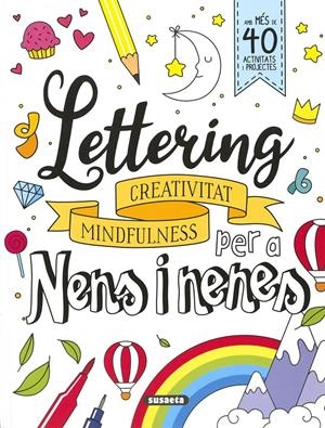LETTERING PER A NENS I NENES. CREATIVITAT MINDFULNES | 9788467789997 | YOMIKOKO | Llibreria La Font de Mimir - Llibreria online Barcelona - Comprar llibres català i castellà