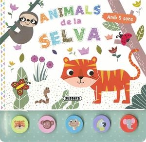 ANIMALS DE LA SELVA | 9788467789768 | EDICIONES, SUSAETA | Llibreria La Font de Mimir - Llibreria online Barcelona - Comprar llibres català i castellà