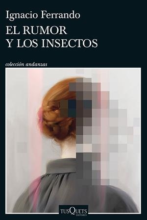 EL RUMOR Y LOS INSECTOS | 9788411072410 | FERRANDO, IGNACIO | Llibreria La Font de Mimir - Llibreria online Barcelona - Comprar llibres català i castellà