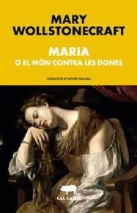 MARIA | 9788412585667 | WOLLSTONECRAFT, MARY | Llibreria La Font de Mimir - Llibreria online Barcelona - Comprar llibres català i castellà