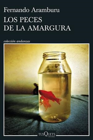 LOS PECES DE LA AMARGURA | 9788411072472 | ARAMBURU, FERNANDO | Llibreria La Font de Mimir - Llibreria online Barcelona - Comprar llibres català i castellà