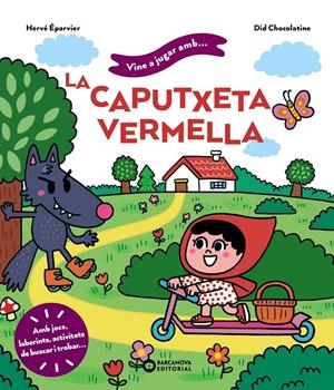VINE A JUGAR AMB LA CAPUTXETA VERMELLA | 9788448959746 | ÉPARVIER, HERVÉ | Llibreria La Font de Mimir - Llibreria online Barcelona - Comprar llibres català i castellà