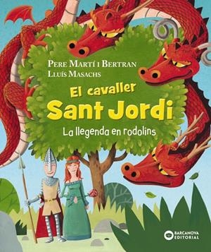 EL CAVALLER SANT JORDI. LA LLEGENDA EN RODOLINS | 9788448960056 | MARTÍ I BERTRAN, PERE | Llibreria La Font de Mimir - Llibreria online Barcelona - Comprar llibres català i castellà